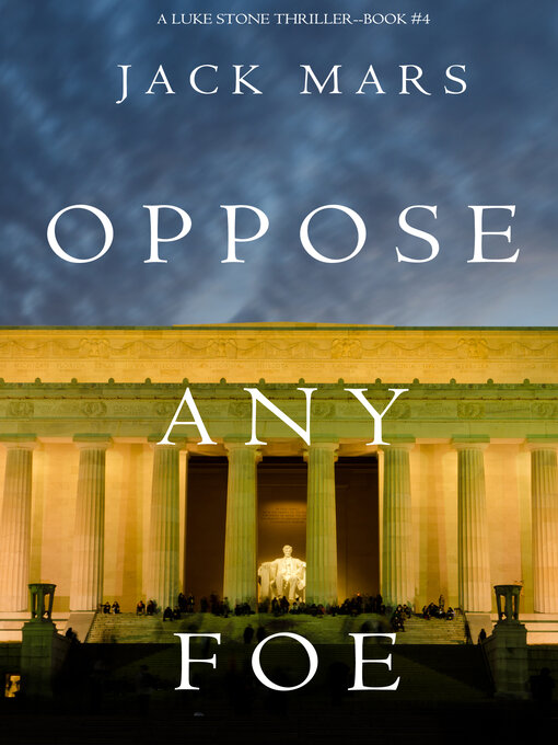 Title details for Oppose Any Foe by Jack Mars - Wait list